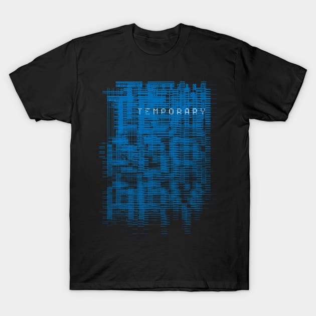 Temporary T-Shirt by bulografik